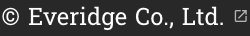 © Everidge Co., Ltd.
